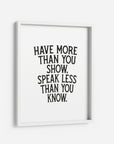 Have more than you show - THE PRINTABLE CONCEPT - Printable art posterDigital Download - 