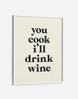 You Cook, I'll Drink Wine