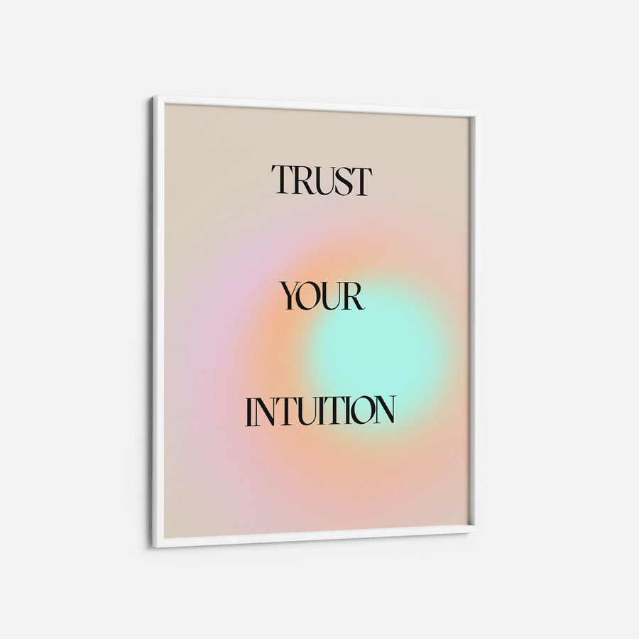 Trust your intuition typography pastel art print